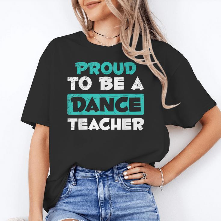 Proud Dance Instructor Choreographer Dance Teacher Women's T-Shirt