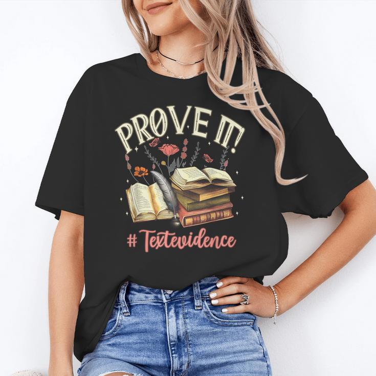 Prove It Reading Teacher Text Evidence Book Lover Student Women's T-Shirt