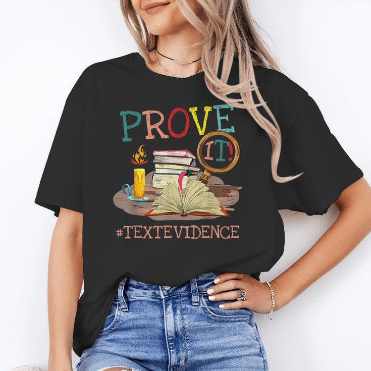 Prove It Text Evidence English Teacher Reading Teacher Women's T-Shirt