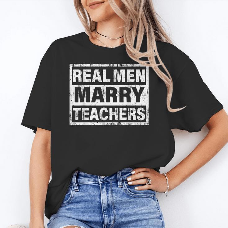 Real Men Marry Teachers Teacher Women's T-Shirt