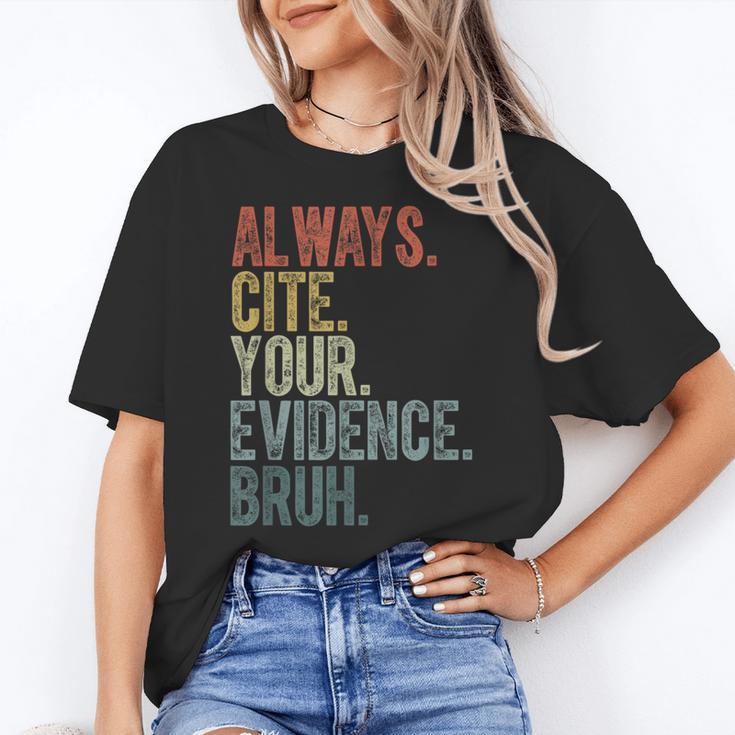 Retro ALways Cite Your Evidence Bruh ELA Teacher For Men Women Kids Women's T-Shirt