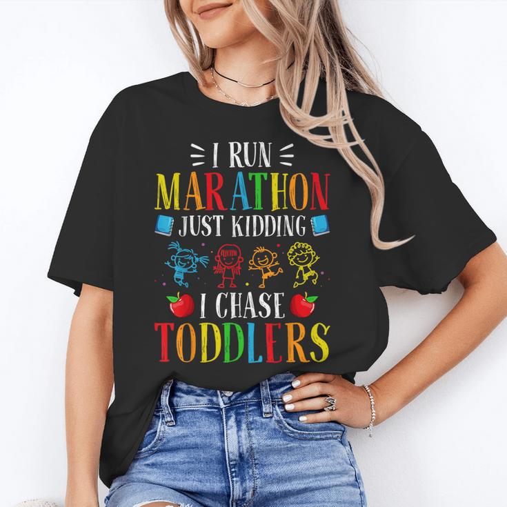 I Run Marathon Just Kidding I Chase Toddlers Teacher Women's T-Shirt