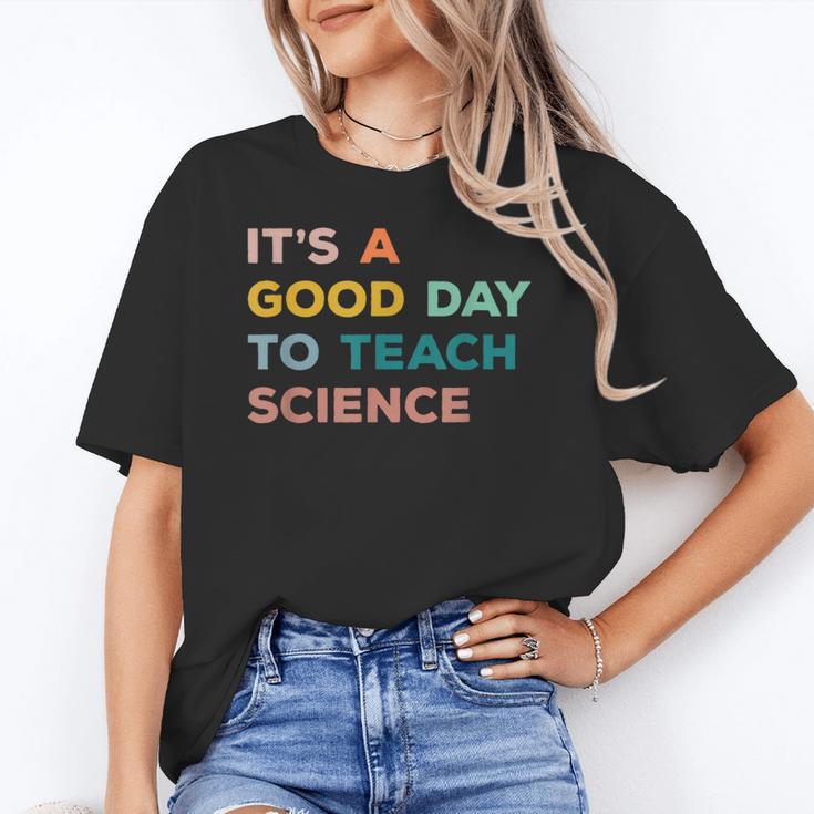 Science Teacher Its A Good Day To Teach Science Earth Women's T-Shirt