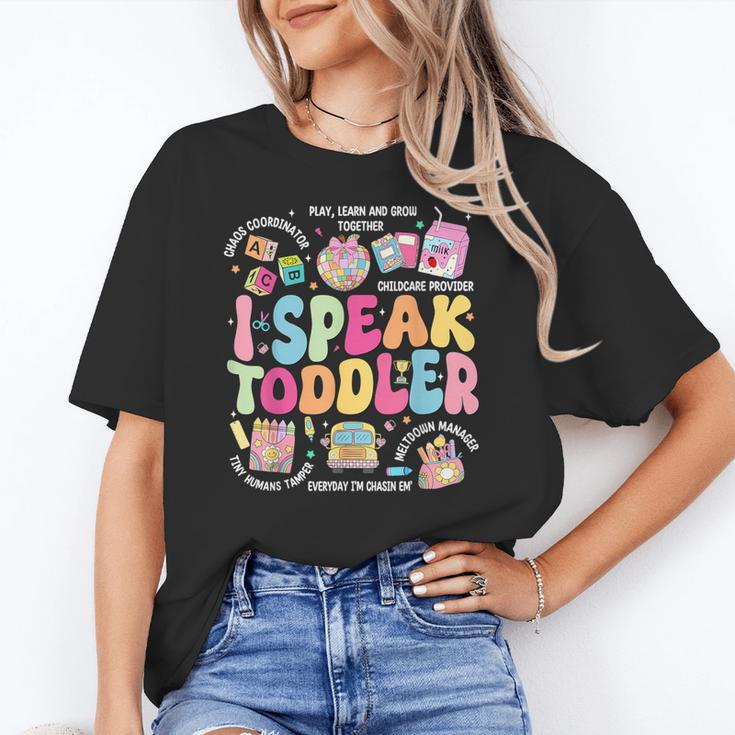 I Speak Toddler Back To School Teacher Women's T-Shirt