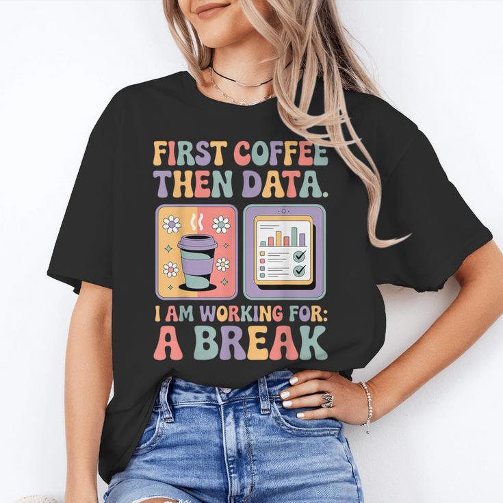 Special Education First Coffee Then Data Retro SPED Teacher Women's T-Shirt