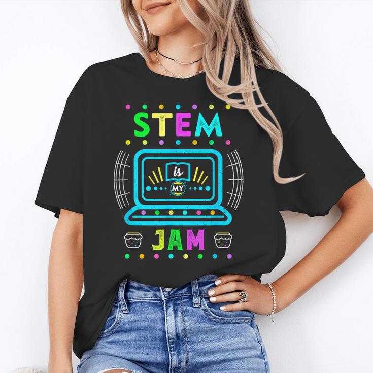 STEM Teacher Shirt STEM Teacher Tshirts STEM Is My Jam Women's T-Shirt