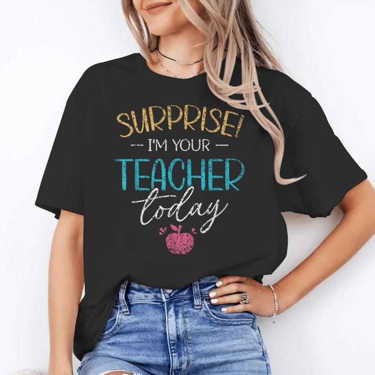 Surprise I'm Your Teacher Today Women Substitute Teacher Women's T-Shirt