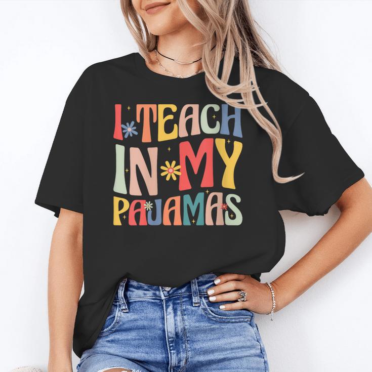 I Teach In My Pajamas Retro Groovy Teacher Humor Women's T-Shirt