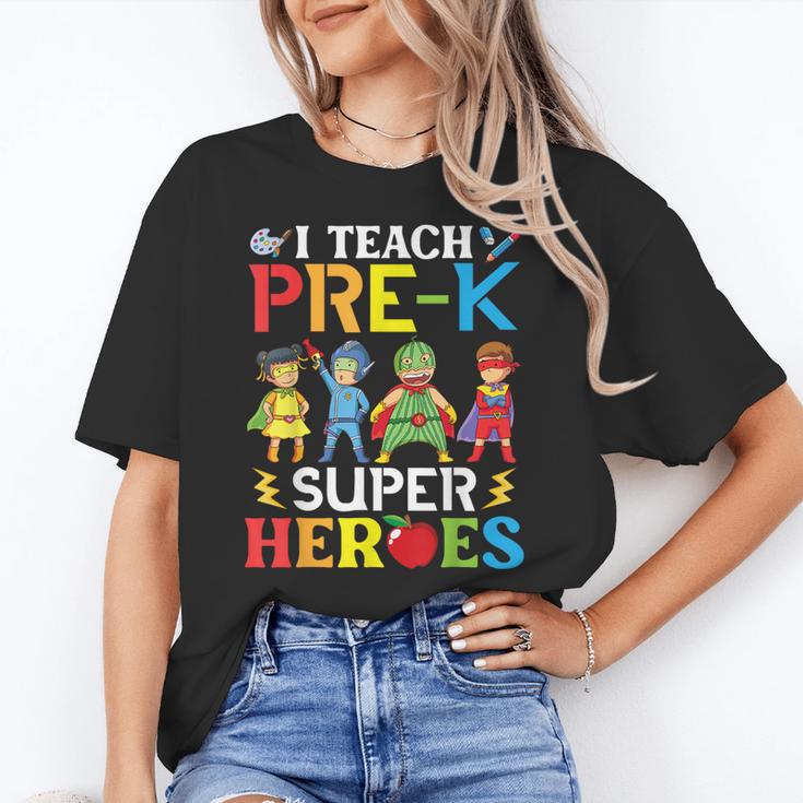 I Teach Pre-K Superheroes Students Teacher Back To School Women's T-Shirt