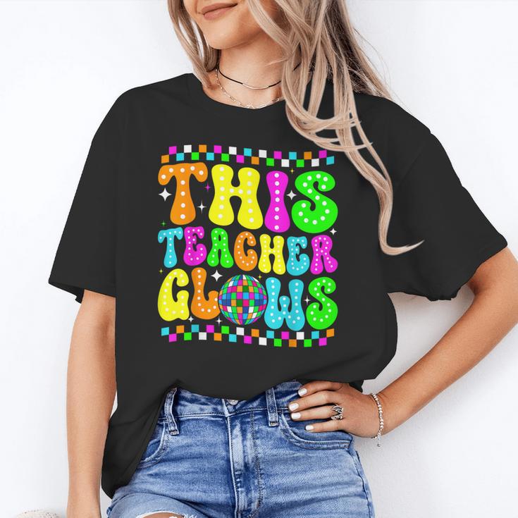 This Teacher 80s 90s Teachers's Day Glows Last Day Of School Women's T-Shirt
