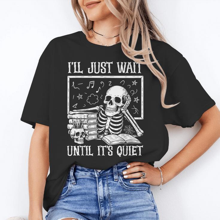 Teacher Halloween Shirt I'Ll Just Wait Until It's Quiet Women's T-Shirt