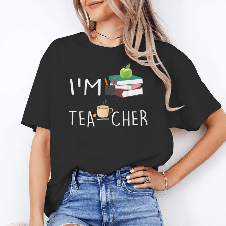 Teacher Puns I'm Tea-Cher Tea Lover Fun Teacher For Men Women Women's T-Shirt