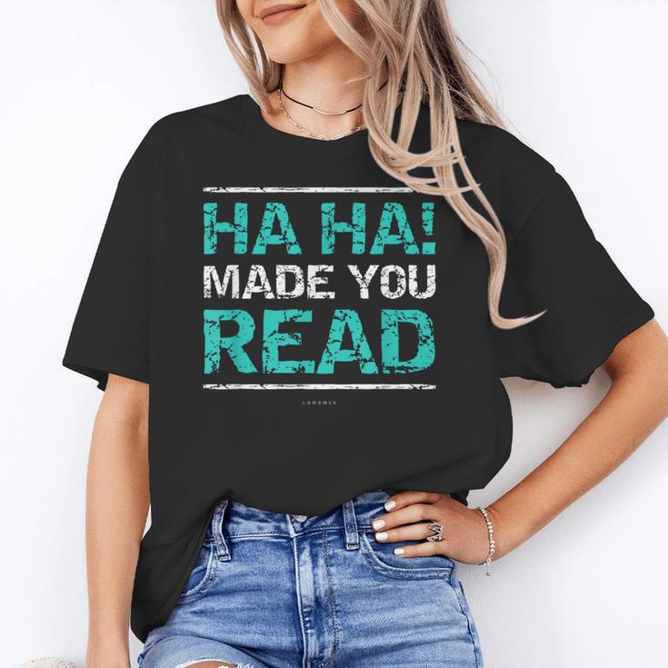 Teacher T Shirts Ha Ha Made You Read Shirt Women's T-Shirt