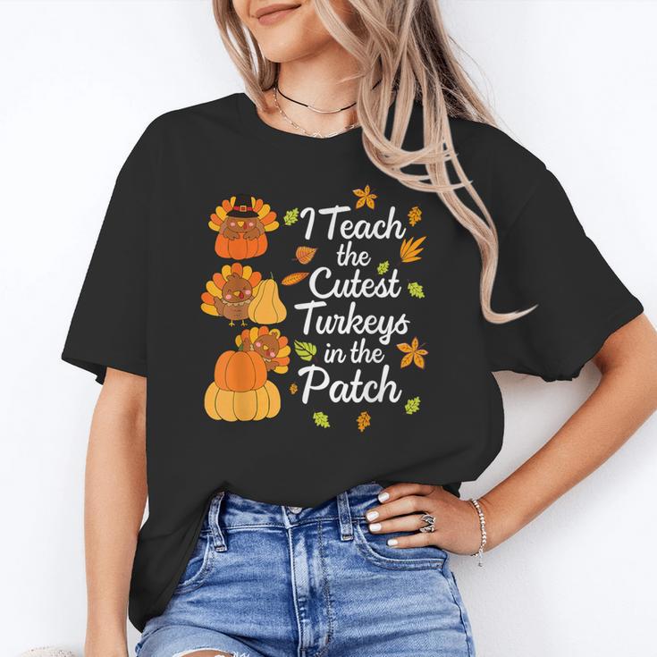 Teacher Thanksgiving I Teach The Cutest Turkeys In The Patch Women's T-Shirt
