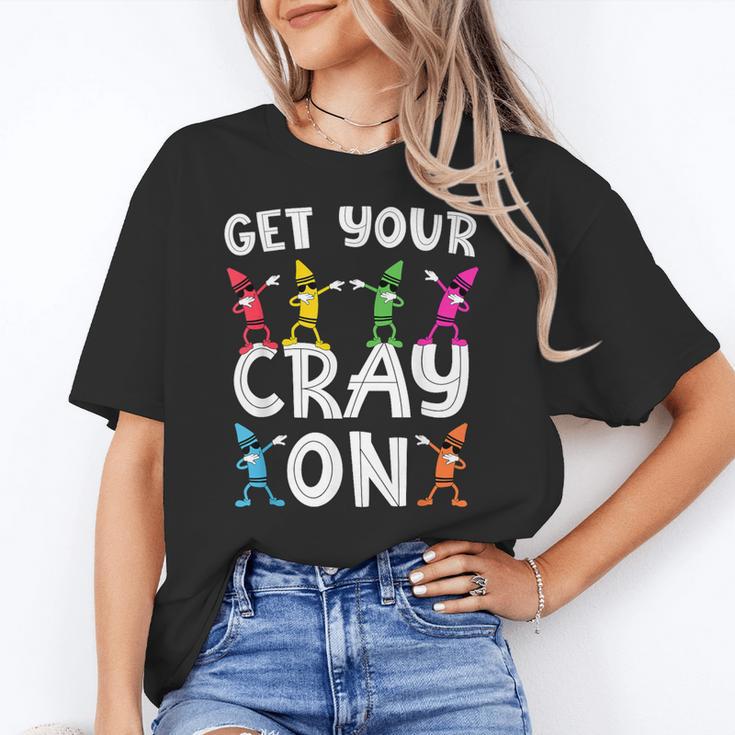 Teacher's Get Your Cray On Dabbing Crayons Women's T-Shirt