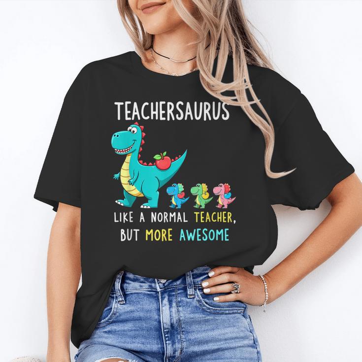 Teachersaurus Like A Normal Teacher But More Awesome Women's T-Shirt