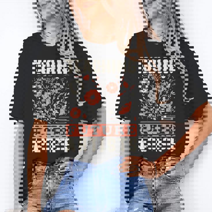 Teaching Future Artists For Art Teachers And Lovers For Men Women Girls Kids Women&#x27;s T-Shirt