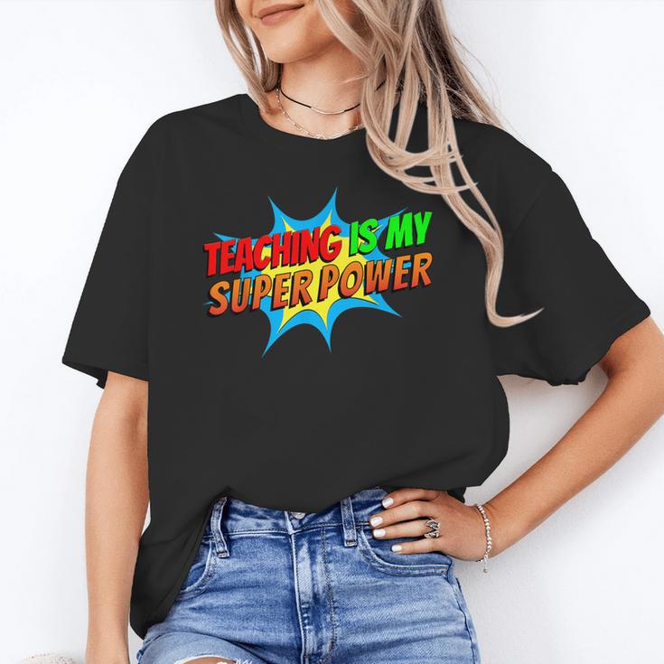 Teaching Is My Superpower Comic Back To School Teacher Women's T-Shirt
