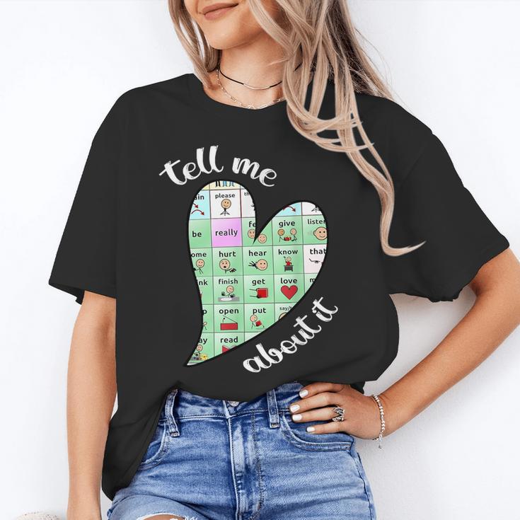 Tell Me About It Speech Pathology Aac Sped Teacher Women's T-Shirt