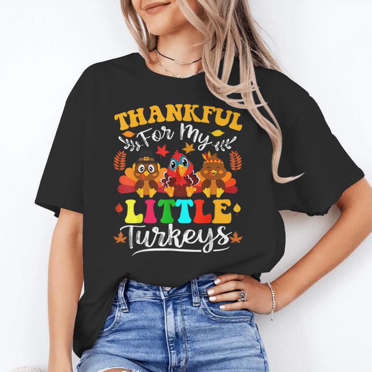 Thankful For My Little Turkeys Teacher Thanksgiving Teachers Women's T-Shirt