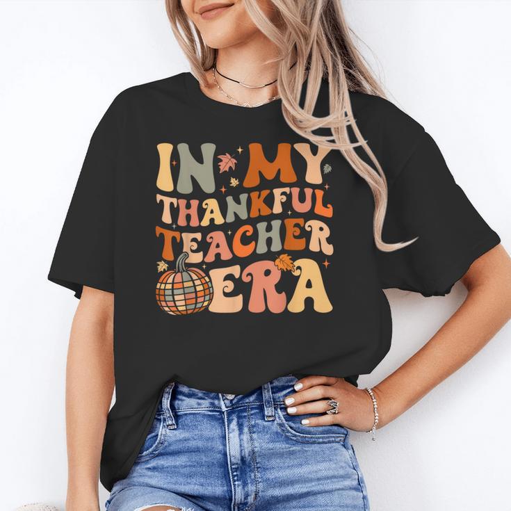 In My Thankful Teacher Era Cute Groovy Thanksgiving Teacher Women's T-Shirt