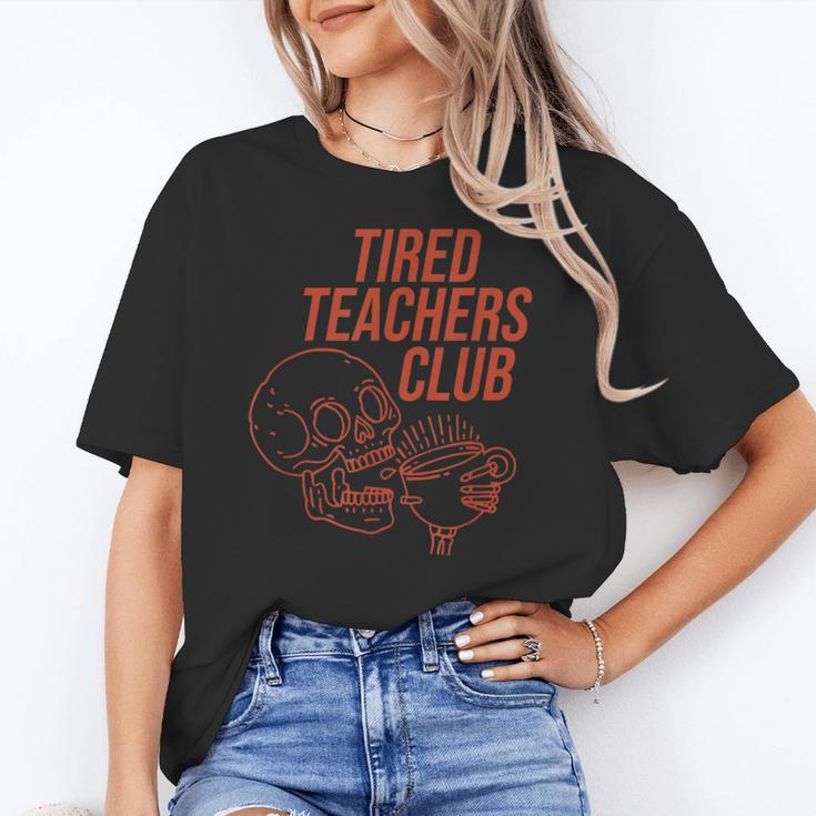 Tired Teachers Club Women's T-Shirt