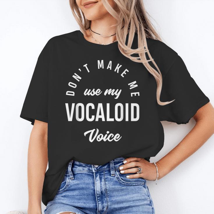 Vocaloid Voice Vocal Music Teacher Singer Singing Women's T-Shirt
