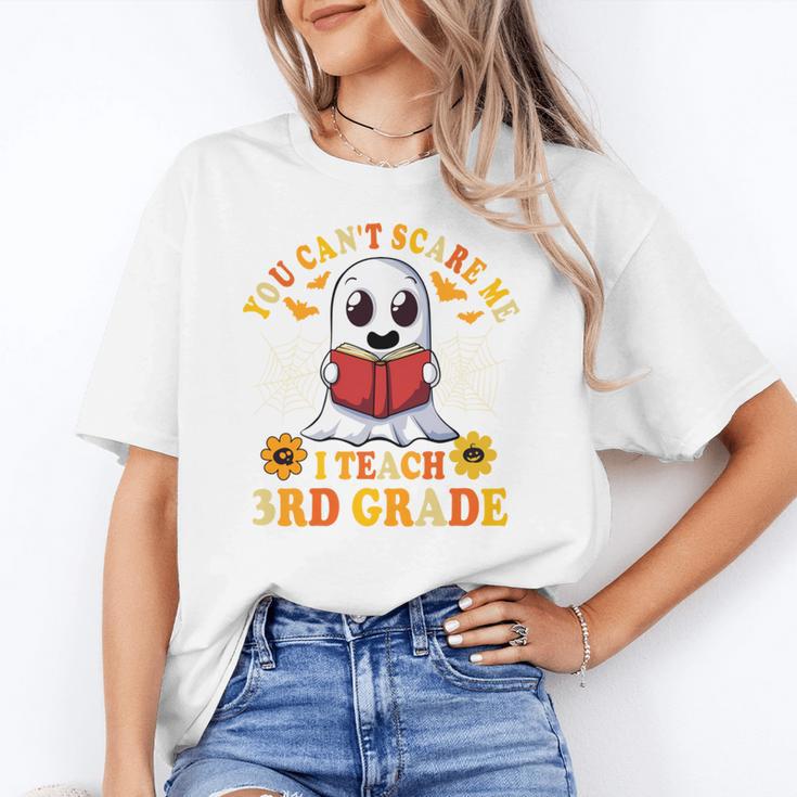 You Cant Scare Me I Teach 3rd Grade Teacher Halloween Women's T-Shirt