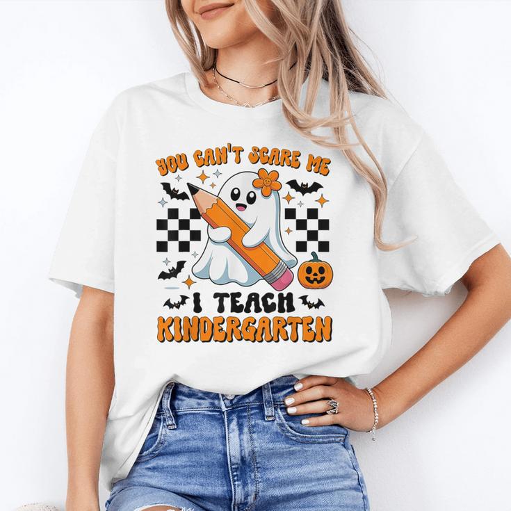 You Can't Scare Me I Teach Kindergarten Teacher Halloween Women's T-Shirt