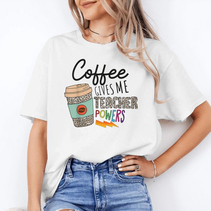 Coffee Gives Me Teacher Power Teacher Elementary Women Women's T-Shirt