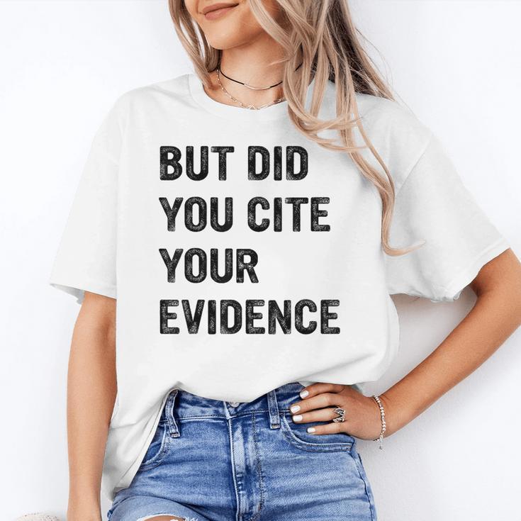 English Teacher But Did You Cite Your Evidence Women's T-Shirt