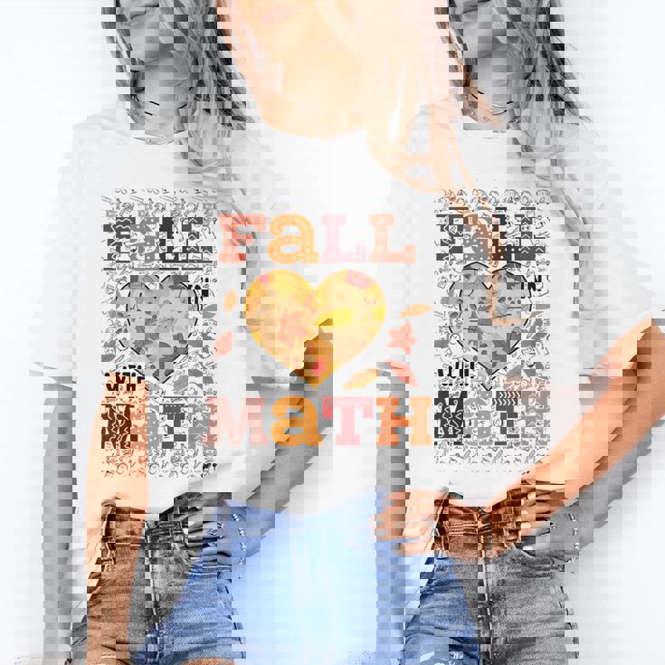 Fall Teacher Fall In Love With Math Math Thanksgiving For Men Women Women&#x27;s T-Shirt