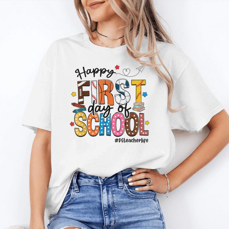 Happy First Day Of School PE Teacher Life Back To School Women's T-Shirt