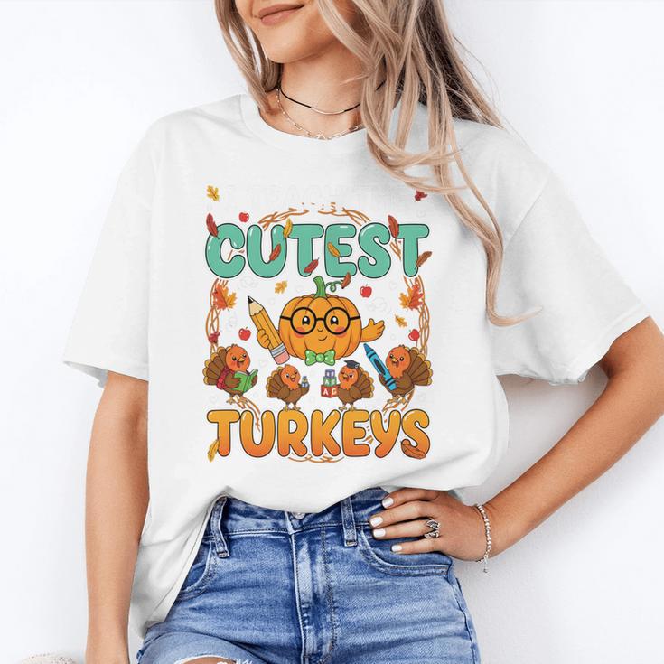 Humor I Teach The Cutest Turkeys Thanksgiving Teacher Women's T-Shirt