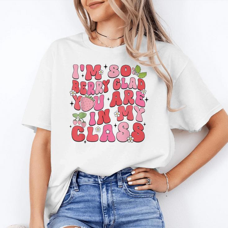I'm So Berry Glad You Are Strawberry Elementary Teacher Women's T-Shirt