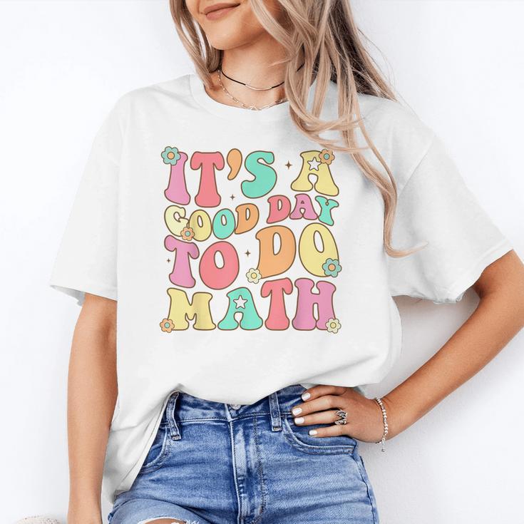 It's A Good Day To Do Math Teachers Women Kids Math Women's T-Shirt, trending gift It's A Good Day To Do Math Teachers Women Kids Math Women's T-Shirt, trending gift