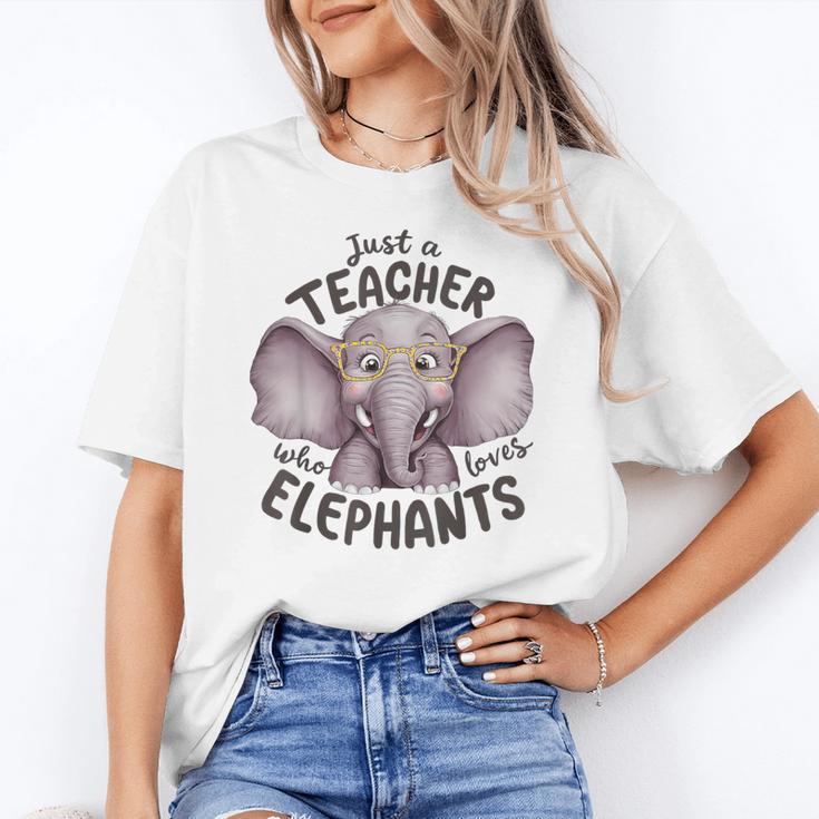 Just a Teacher Who Loves Elephants Elephant Lover Educator Women's T-Shirt