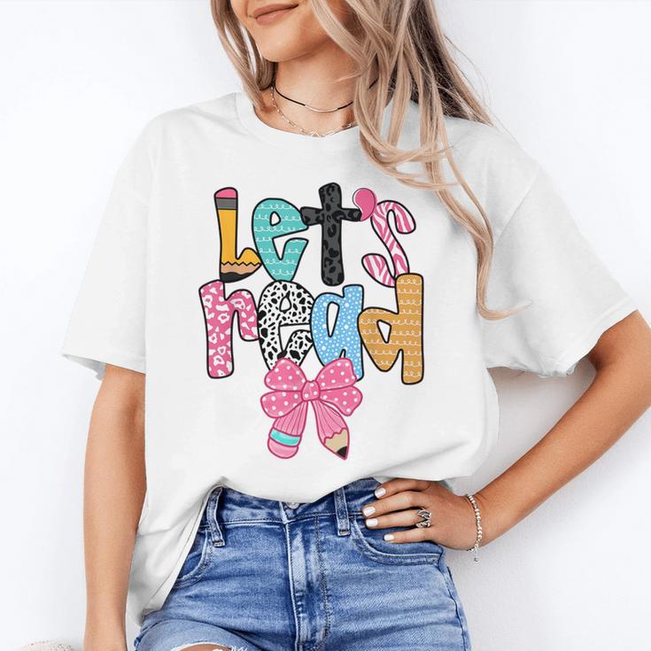 Lets Read Reading Teacher Back To School Literacy Pencil Bow Women's T-Shirt