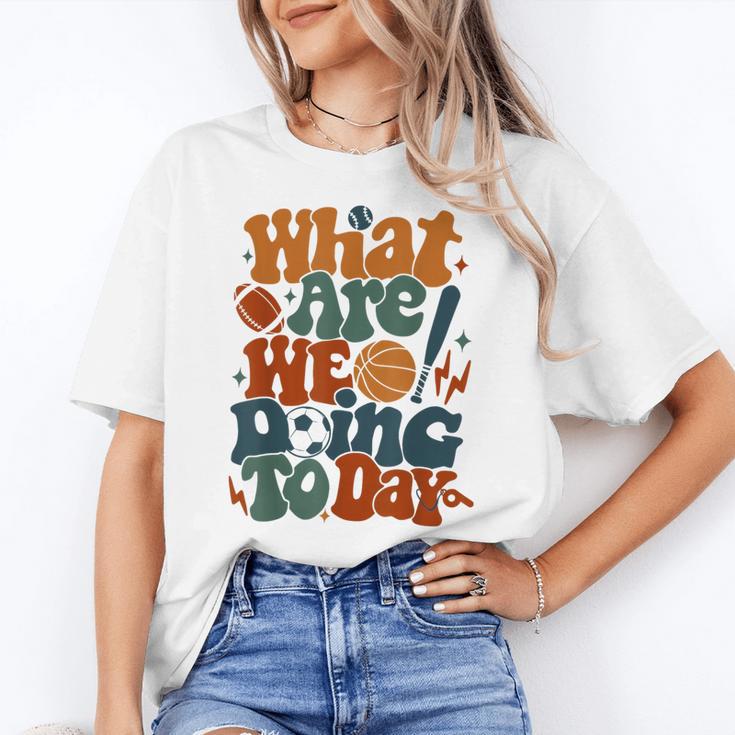 Retro PE Teacher What Are We Doing Today School Coach Women Women's T-Shirt