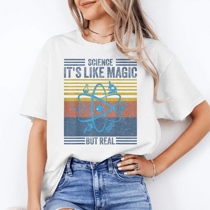 Science It's Like Magic But Real Science Teacher Geek Nerd Women's T-Shirt