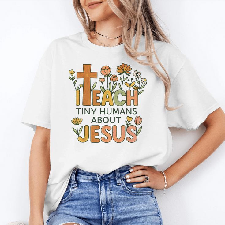 I Teach Tiny Humans About Jesus Christian Teacher Religious Women's T-Shirt