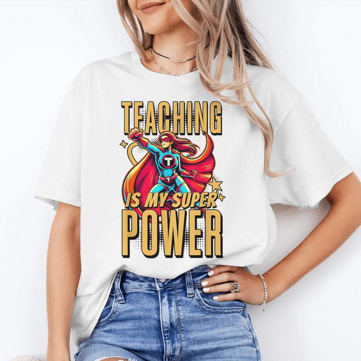 Teaching Is My Super Power Superhero Teacher Women's T-Shirt