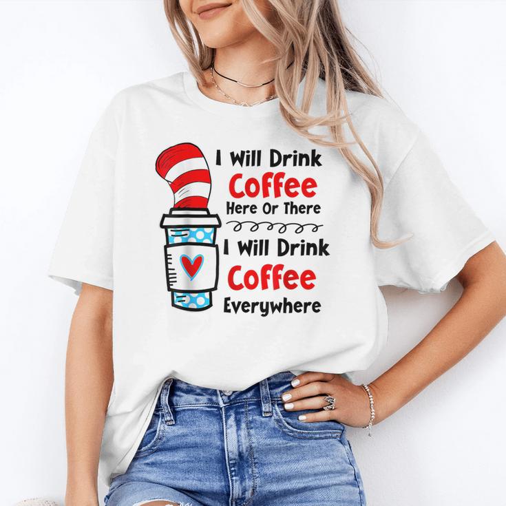 Teaching I Will Drink Coffee Here Or There Teacher Women's T-Shirt