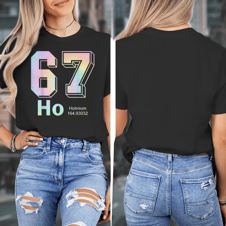67 Ho Holmium Science Teacher Elements Table Six Seven Meme Women's T-Shirt, Science Teacher Gifts, funny design