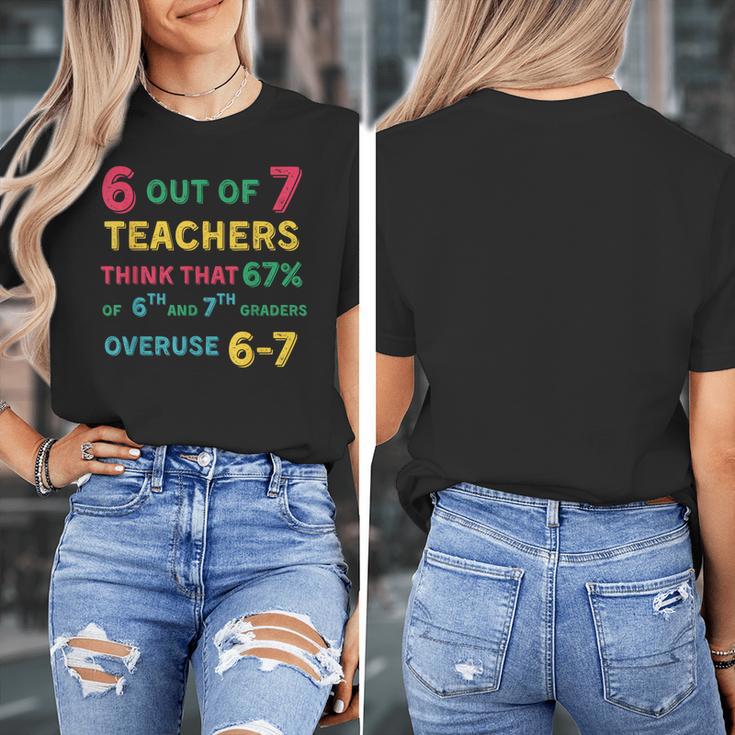 67 Teacher Middle School Teacher 6 7 Overuse 67 Women's T-Shirt, funny design 67 Teacher Middle School Teacher 6 7 Overuse 67 Women's T-Shirt, funny design