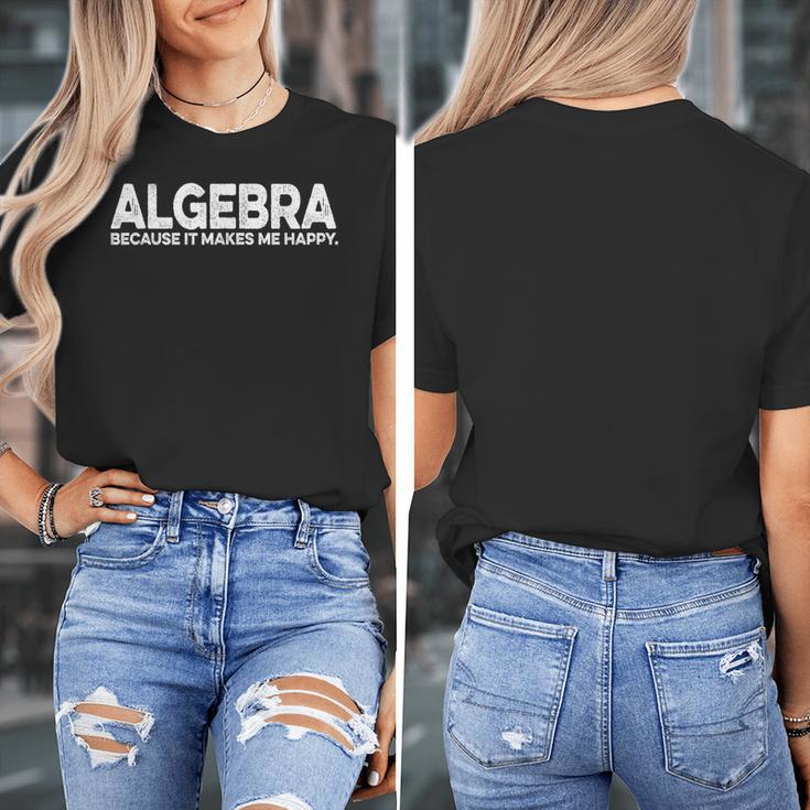Algebra Quote For Math Lover Teacher Love Algebra Men Women Kids Women's T-Shirt, funny design Algebra Quote For Math Lover Teacher Love Algebra Men Women Kids Women's T-Shirt, funny design