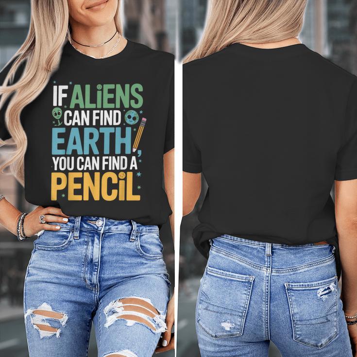 If Aliens Can Find Earth You Can Find a Pencil Teacher Women's T-Shirt, funny design If Aliens Can Find Earth You Can Find a Pencil Teacher Women's T-Shirt, funny design