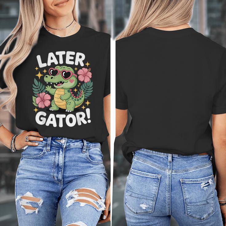 Alligator Later Gator Teacher Summer Last Day Fun Women's T-Shirt, funny design