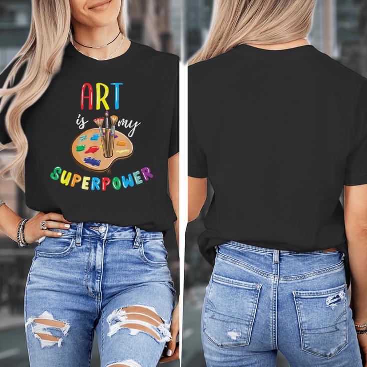 Art Is My Superpower Art Teacher Women's T-Shirt, funny design