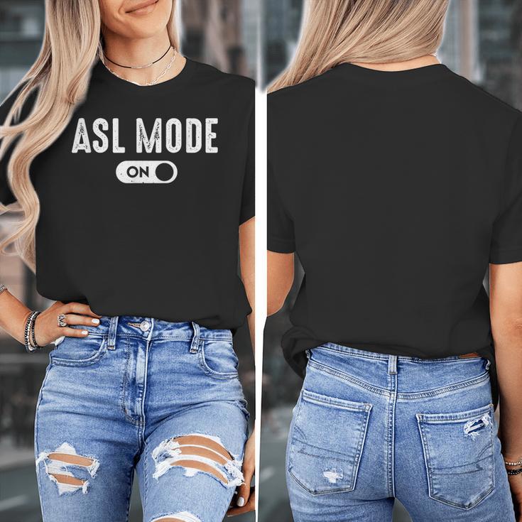 ASL Mode Sign Language Deaf ASL Teacher Women's T-Shirt, funny design ASL Mode Sign Language Deaf ASL Teacher Women's T-Shirt, funny design